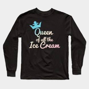 Queen of all the Ice Cream Pastel Long Sleeve T-Shirt